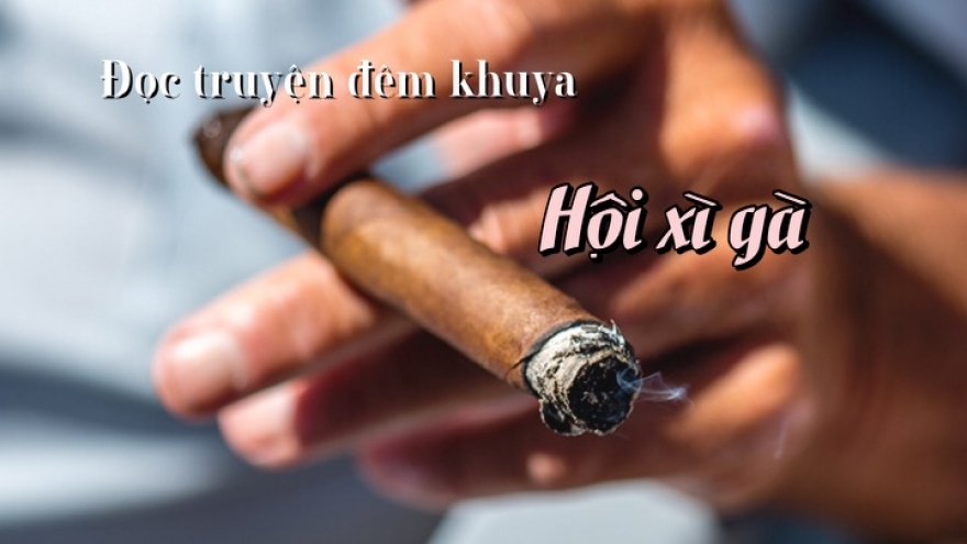 Truyện ngắn "Hội xì gà" - Hội của những kẻ hợm hĩnh